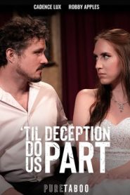 Til Deception Do Us Part Porn