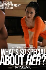 What’s So Special About Her? pt1