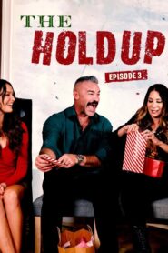 The Holdup Episode 3